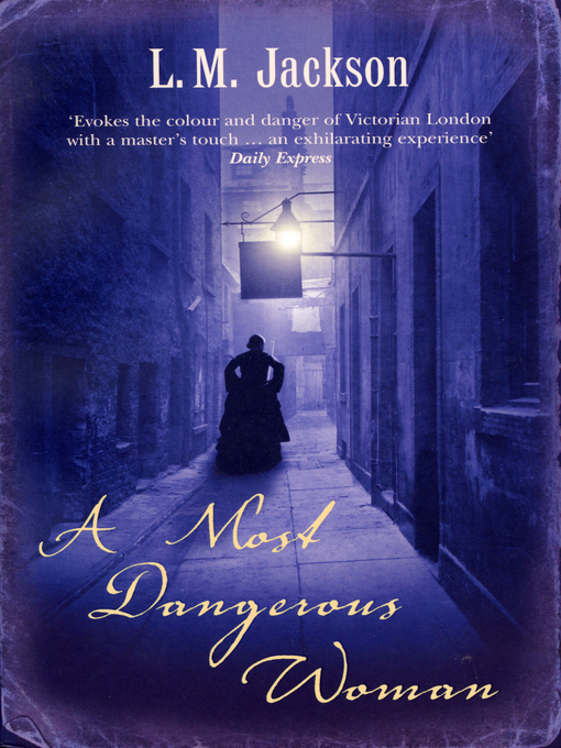 Title details for A Most Dangerous Woman by L M Jackson - Available